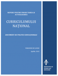 Proiect de document de politici educationale: Repere pentru proiectarea si actualizarea Curriculumului National