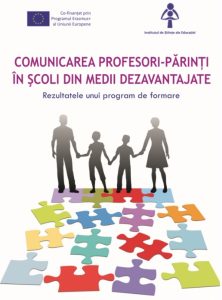 Comunicarea profesori – părinți în şcolile din medii dezavantajate. Rezultatele unui program de formare
