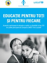 Educatia pentru toti si pentru fiecare - accesul și participarea la educațiea copiilor cu dizabilități și/sau CES din școlile participante la campania "UNICEF Hai la Școala!"