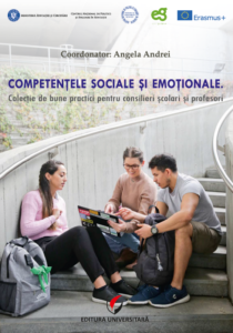 COMPETENȚELE SOCIALE ȘI EMOȚIONALE. Colecție de bune practici pentru consilieri și profesori