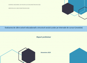 Studiu: Evaluarea de către actorii educaționali a structurii anului școlar pe intervale de cursuri (module). Raport preliminar
